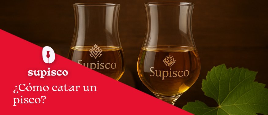 Cómo catar un pisco